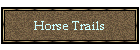 Horse Trails